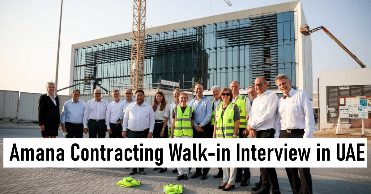 Amana Contracting Walk-in Interview in UAE