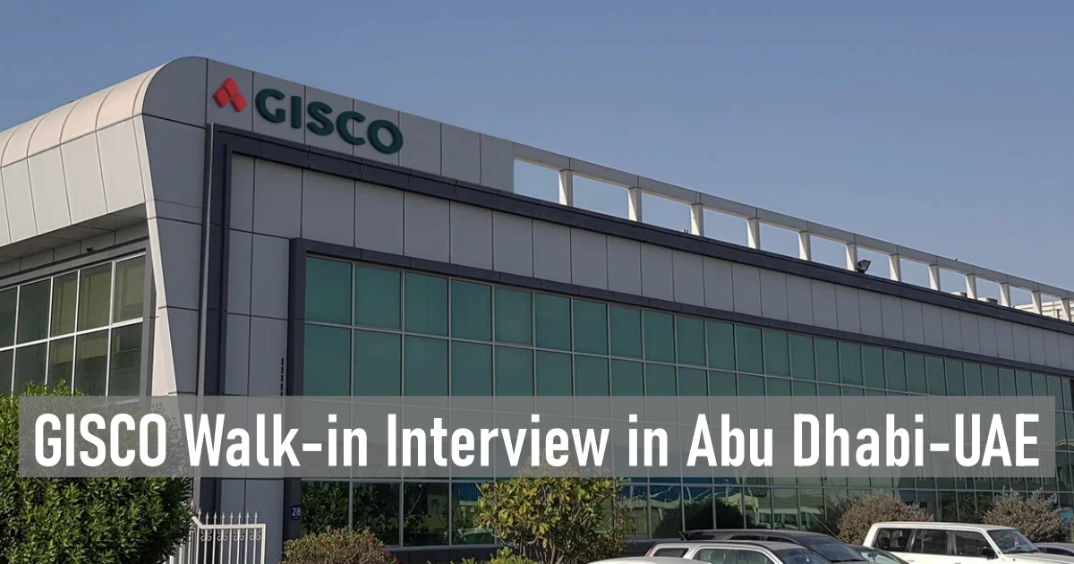 GISCO Walk-in Interview in Abu Dhabi-UAE