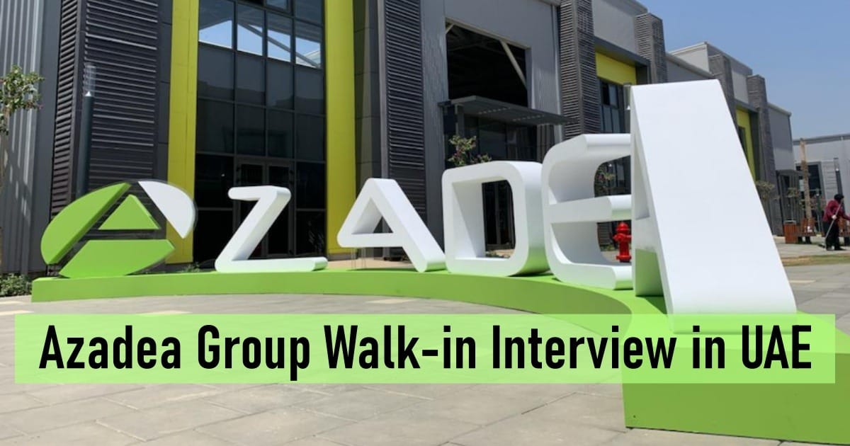 Azadea Group Walk-in Interview in UAE