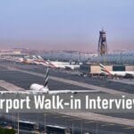 Dubai Airport Walk-in Interview in UAE