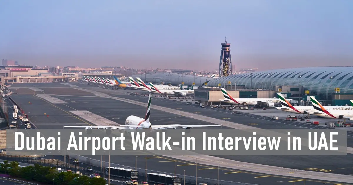 Dubai Airport Walk-in Interview in UAE