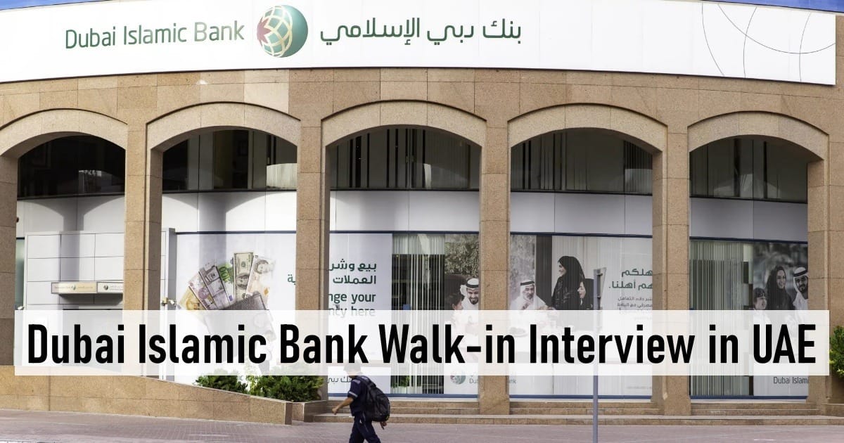Dubai Islamic Bank Walk-in Interview in UAE