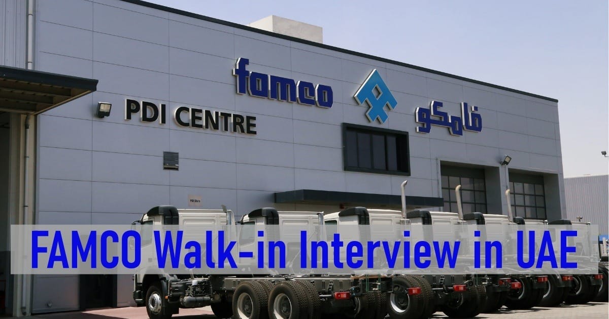 FAMCO Walk-in Interview in UAE