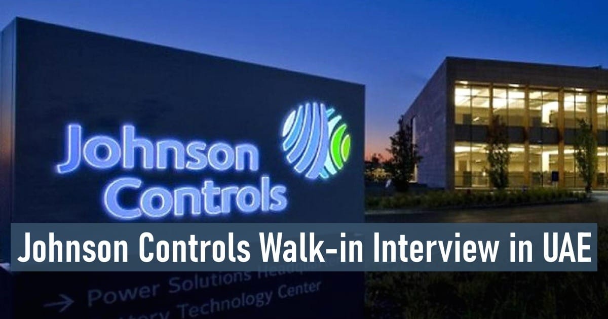 Johnson Controls Walk-in Interview in UAE