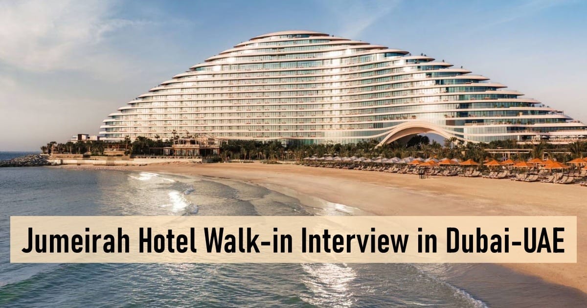 Jumeirah Hotel Walk-in Interview in Dubai-UAE