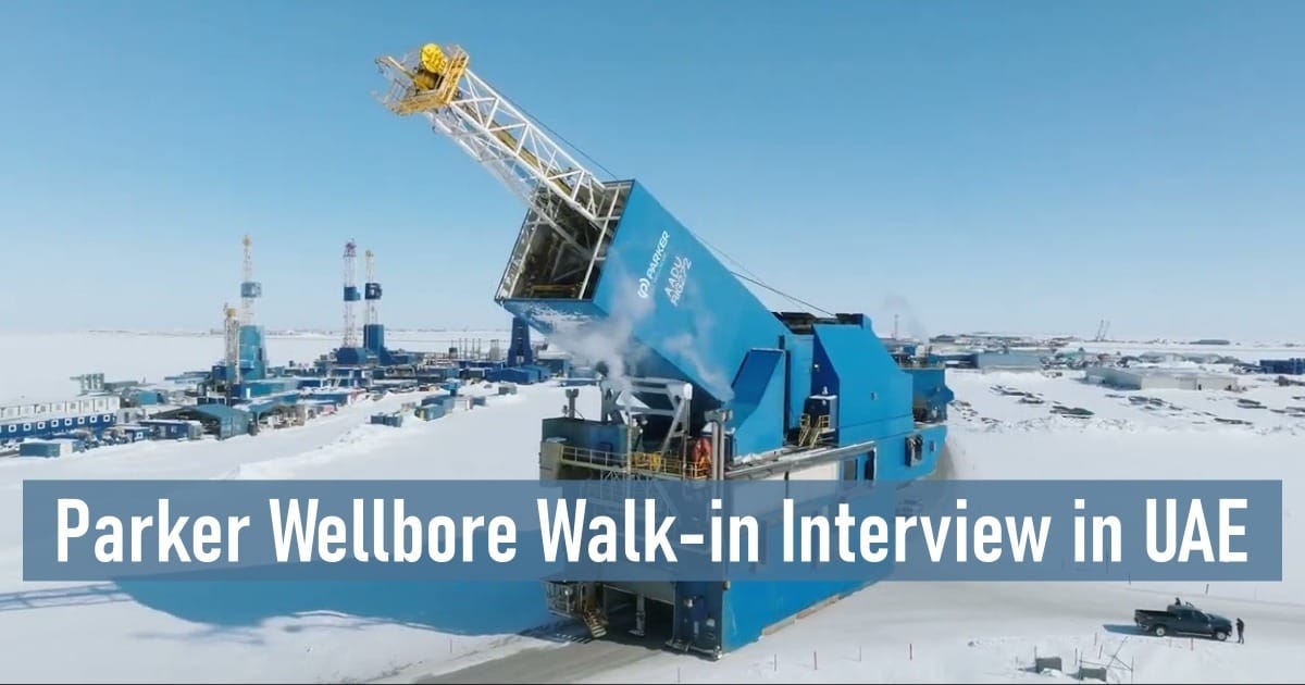 Parker Wellbore Walk-in Interview in UAE