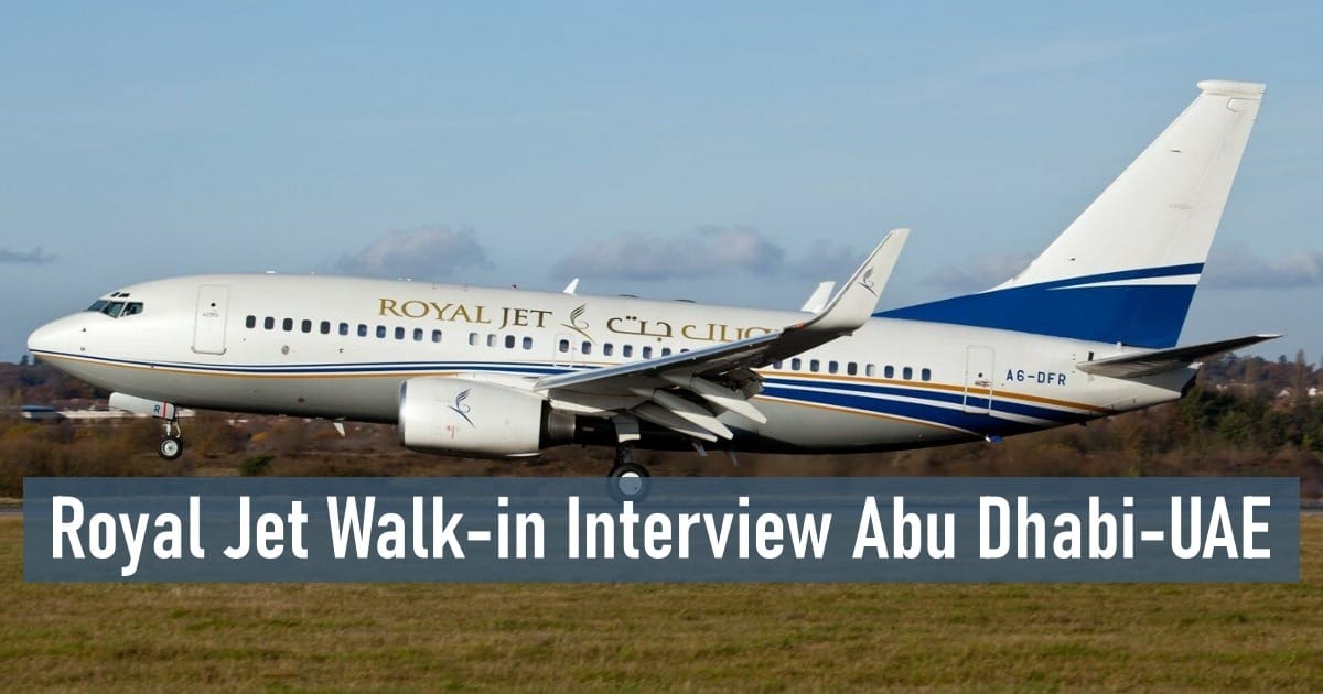 Royal Jet Walk-in Interview Abu Dhabi-UAE