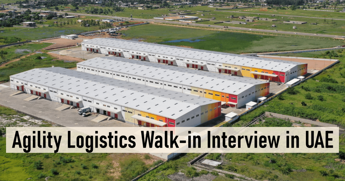 Agility Logistics Walk-in Interview in UAE