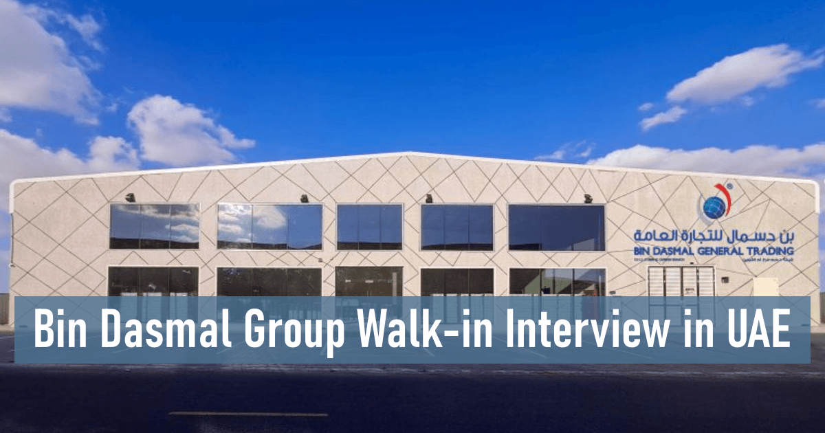 Bin Dasmal Group Walk-in Interview in UAE