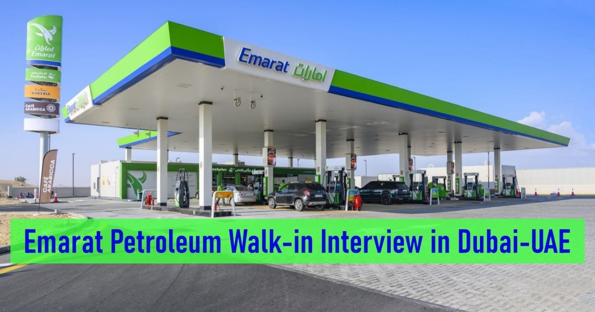 Emarat Petroleum Walk-in Interview in Dubai-UAE
