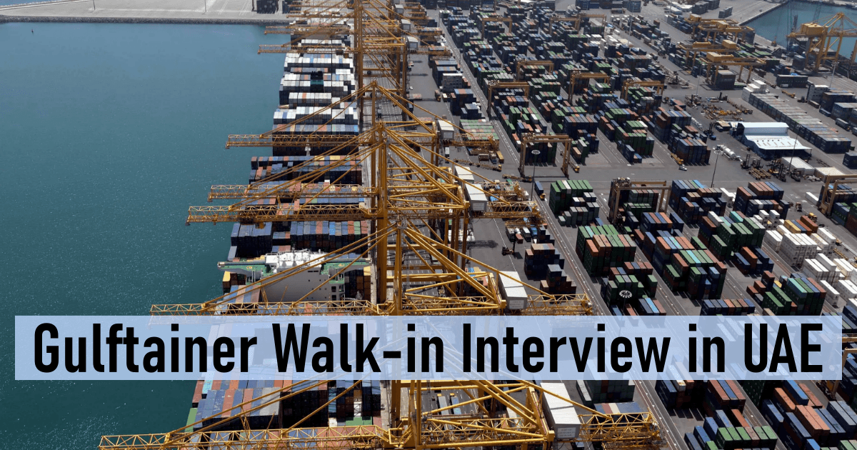 Gulftainer Walk-in Interview in UAE