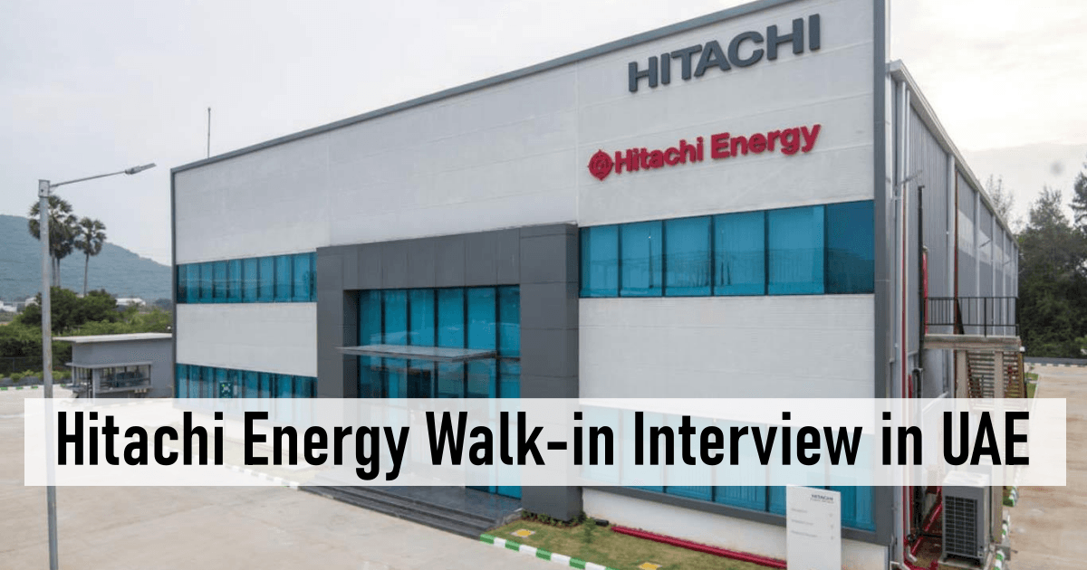 Hitachi Energy Walk-in Interview in UAE