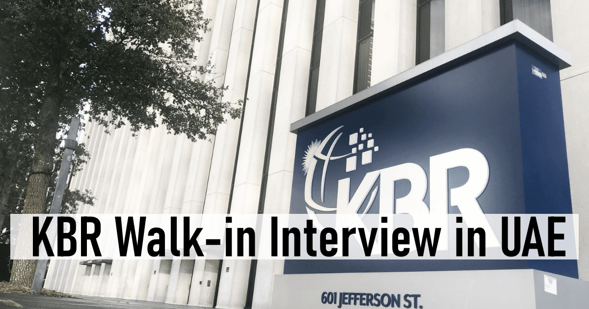 KBR Walk-in Interview in UAE