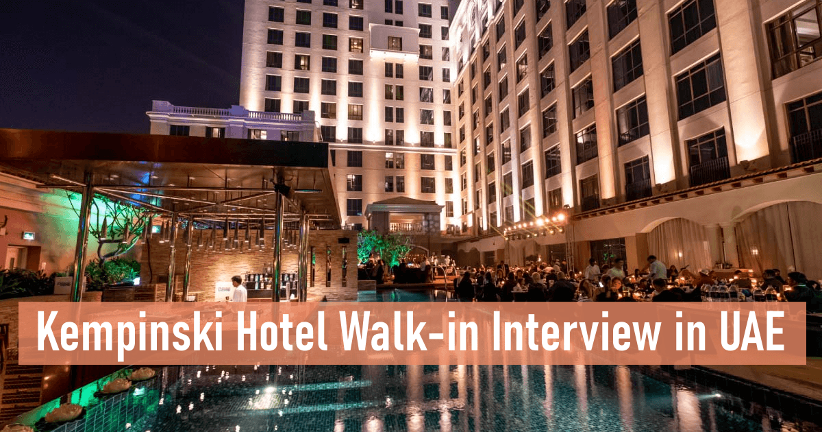 Kempinski Hotel Walk-in Interview in UAE