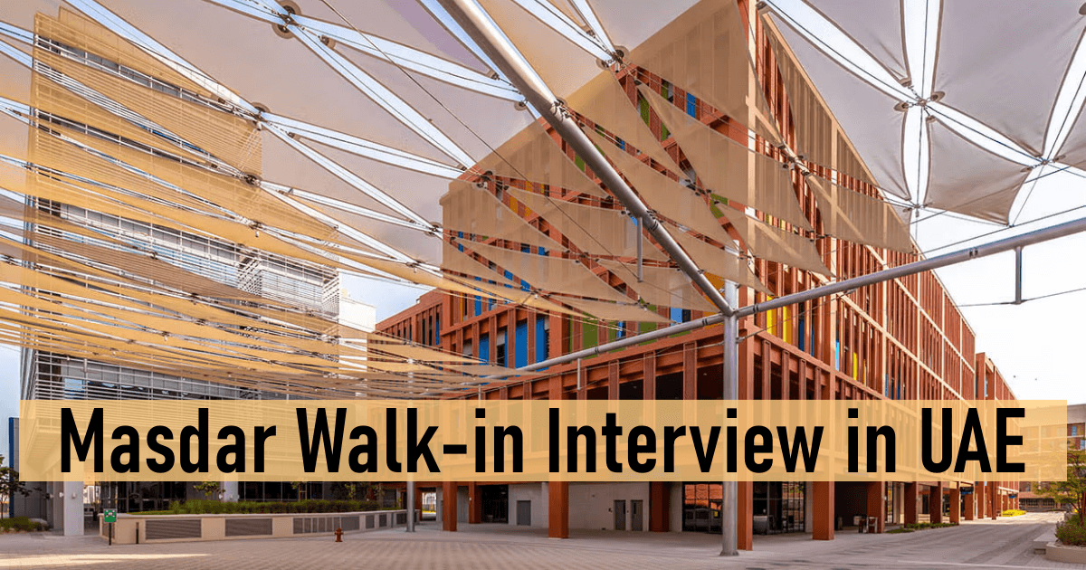 Masdar Walk-in Interview in UAE