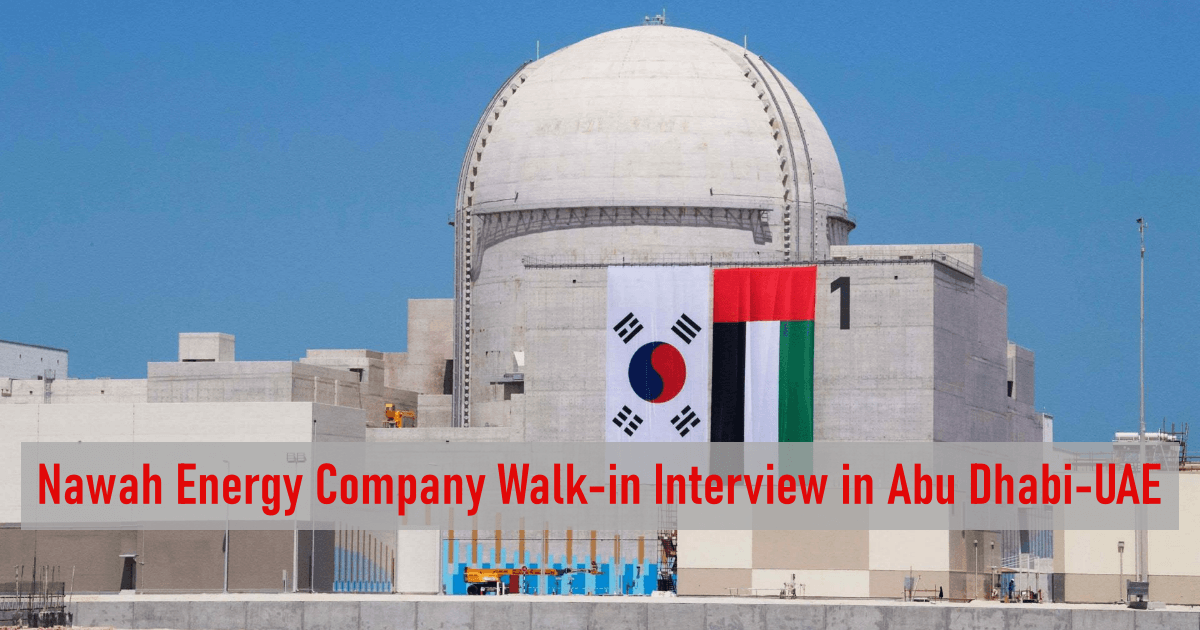 Nawah Energy Company Walk-in Interview in Abu Dhabi-UAE