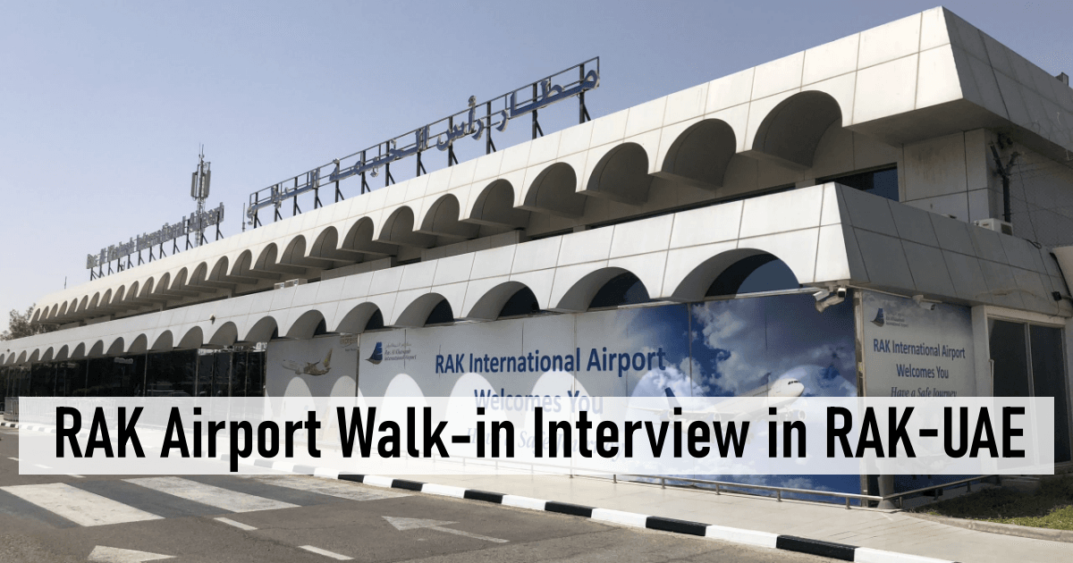 RAK Airport Walk-in Interview in RAK-UAE