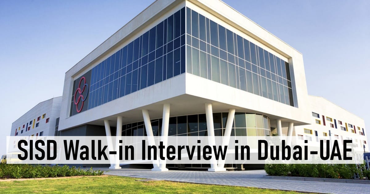 SISD Walk-in Interview in Dubai-UAE