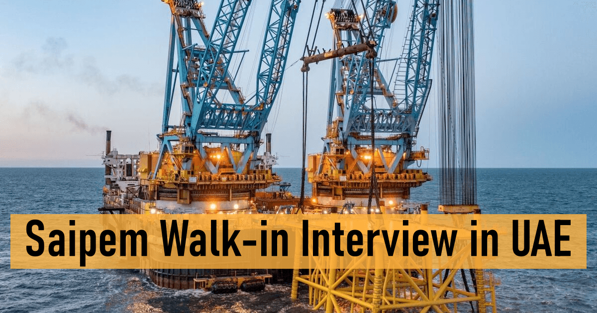 Saipem Walk-in Interview in UAE