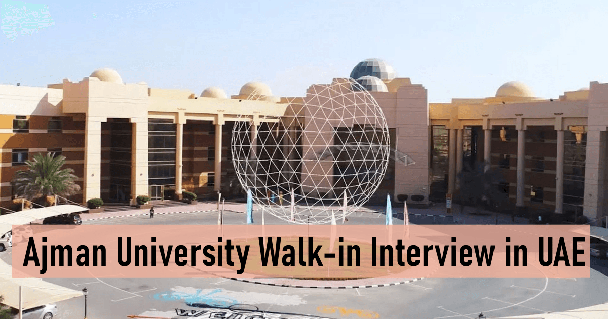 Ajman University Walk-in Interview in UAE