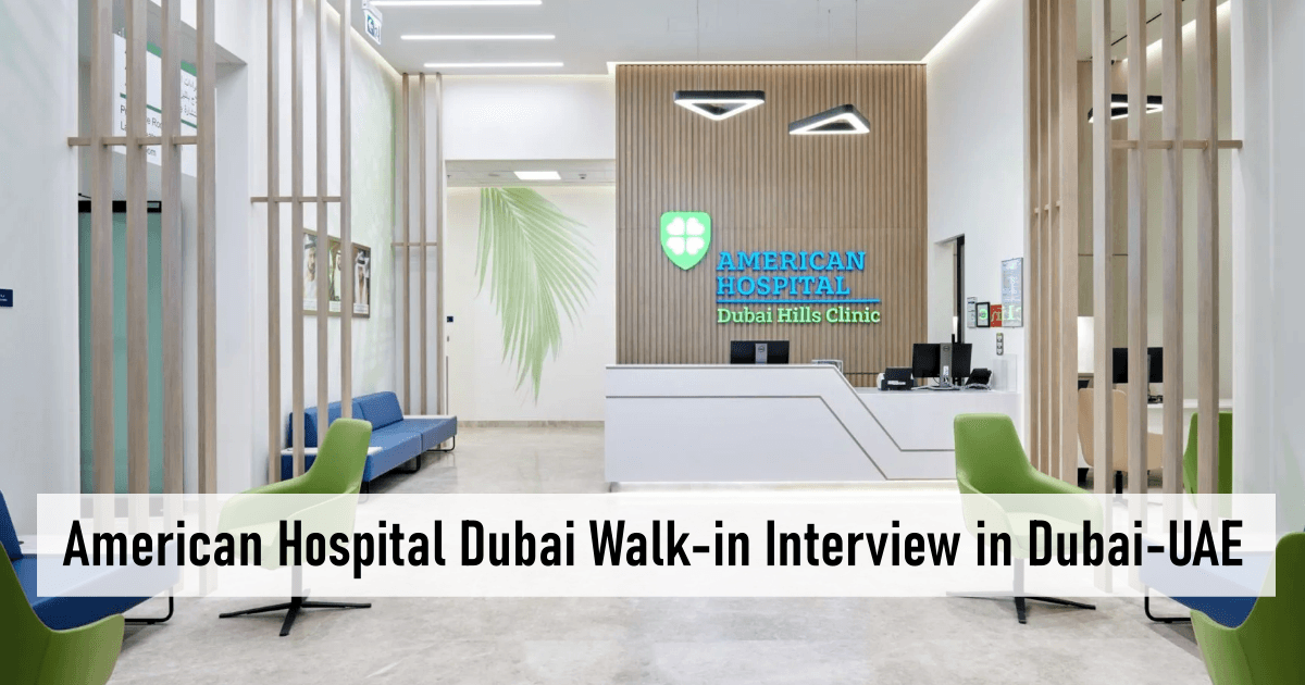 American Hospital Dubai Walk-in Interview in Dubai-UAE