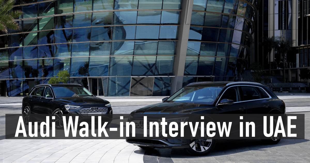Audi Walk-in Interview in UAE