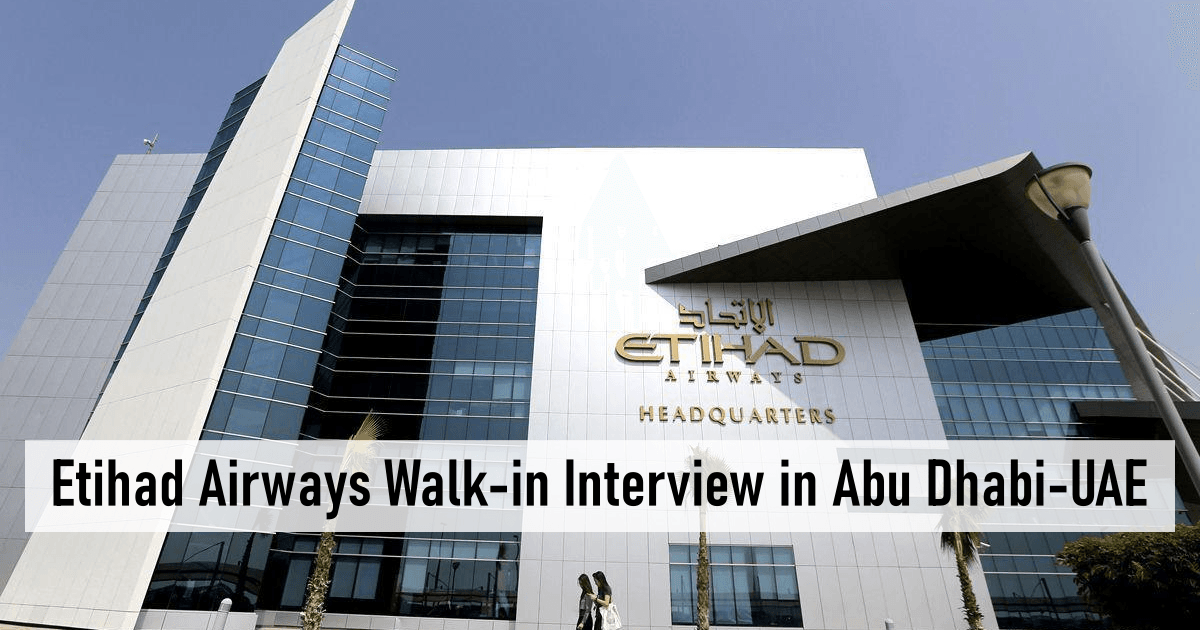 Etihad Airways Walk-in Interview in Abu Dhabi-UAE