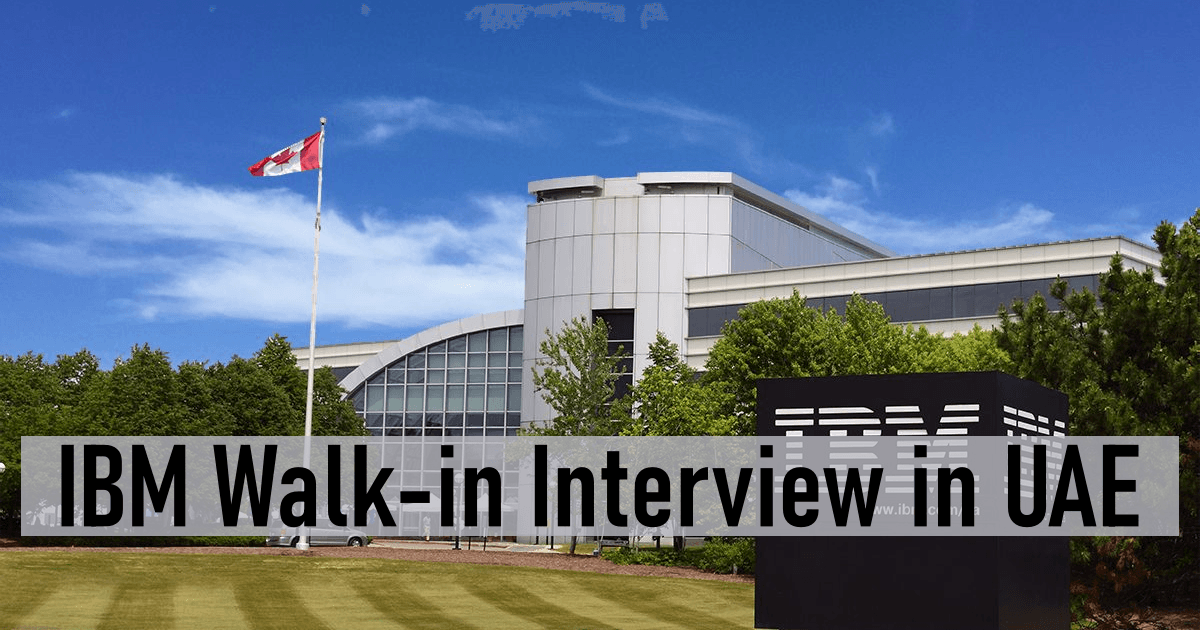IBM Walk-in Interview in UAE