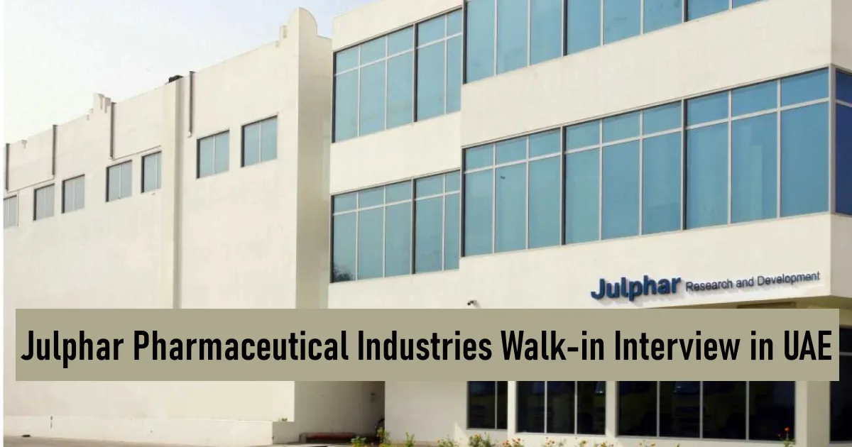 Julphar Pharmaceutical Industries Walk-in Interview in UAE