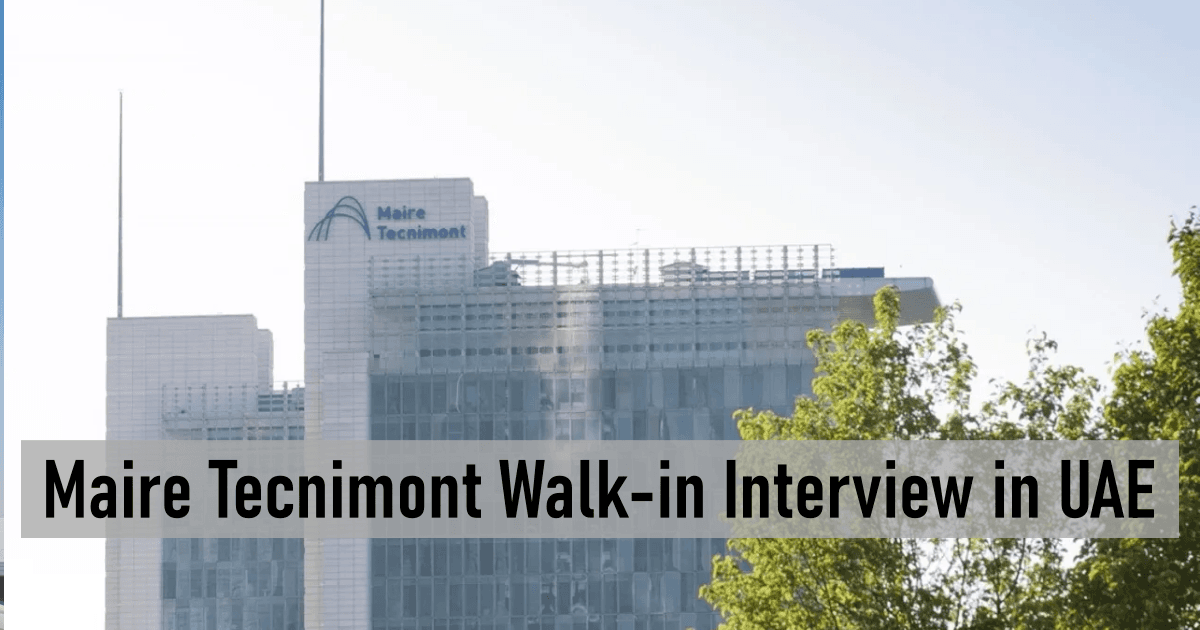 Maire Tecnimont Walk-in Interview in UAE