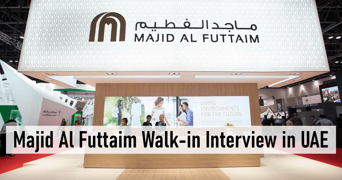 Majid Al Futtaim Walk-in Interview in UAE