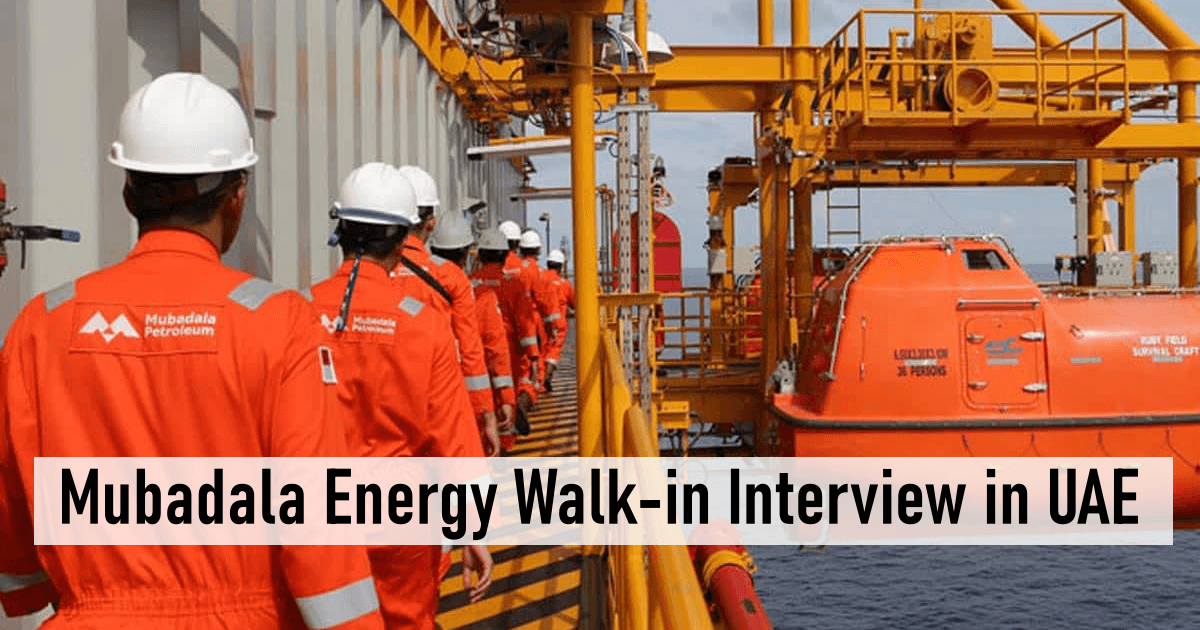 Mubadala Energy Walk-in Interview in UAE