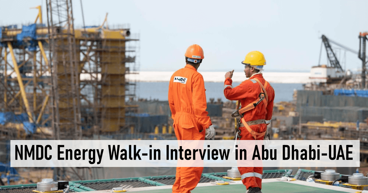 NMDC Energy Walk-in Interview in Abu Dhabi-UAE