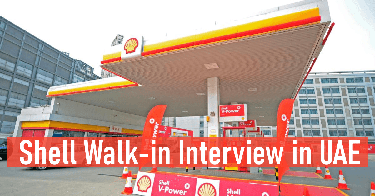 Shell Walk-in Interview in UAE