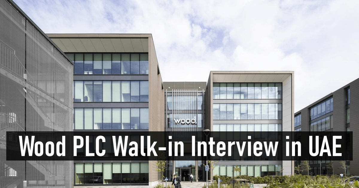 Wood PLC Walk-in Interview in UAE