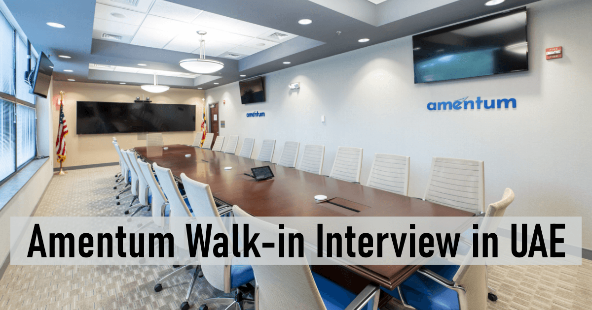 Amentum Walk-in Interview in UAE