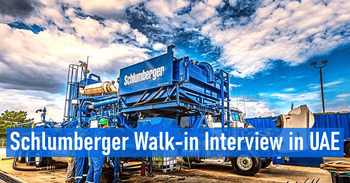 Schlumberger Walk-in Interview in UAE