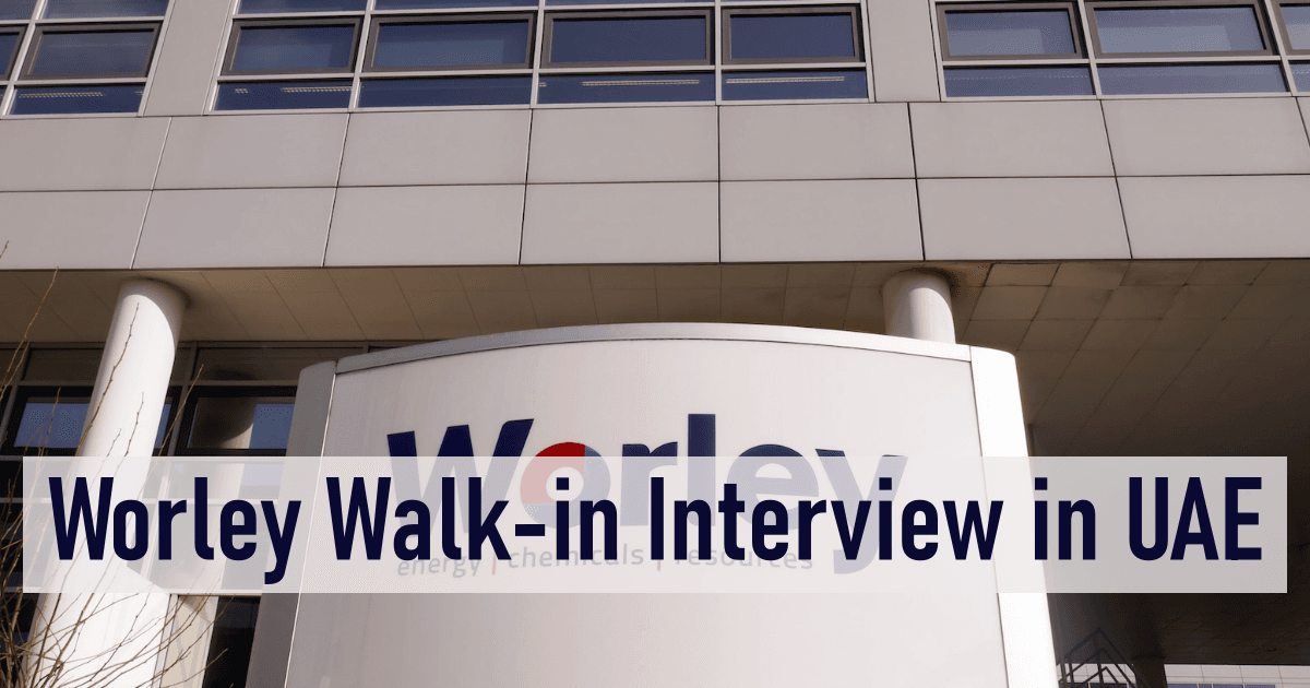 Worley Walk-in Interview in UAE