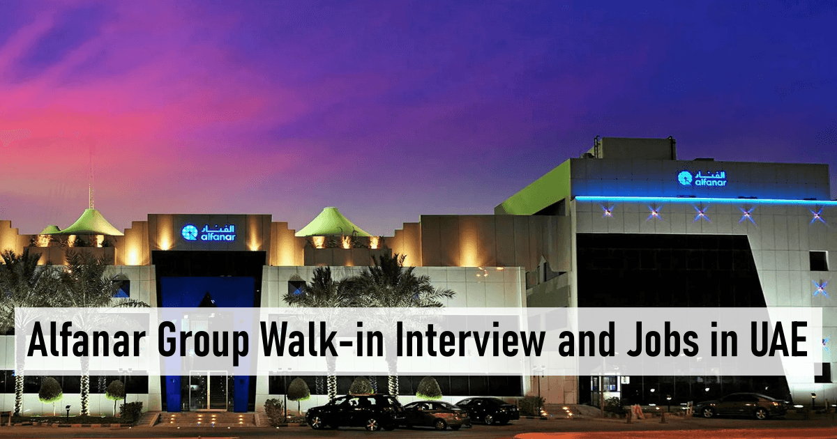 Alfanar Group Walk-in Interview and Jobs in UAE